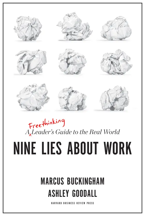 Nine Lies About Work by Marcus Buckingham, Ashley Goodall cover