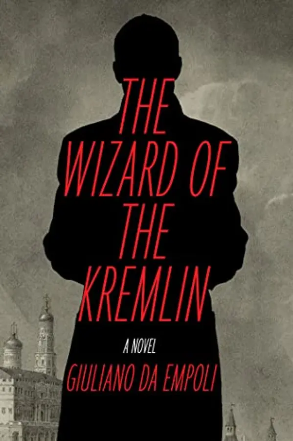 The Wizard of the Kremlin: A Novel by Giuliano da Empoli cover