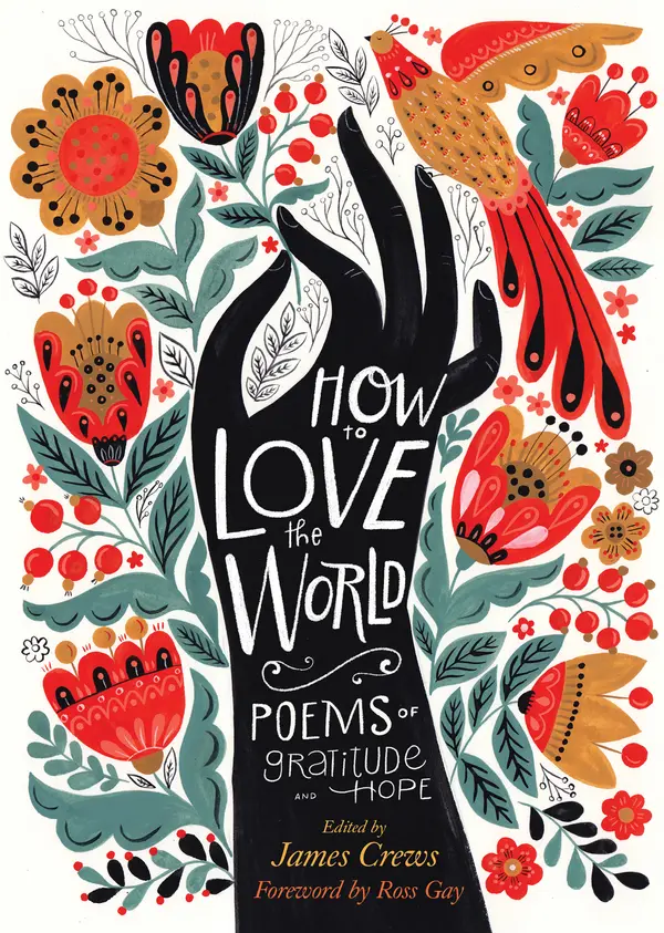 How to Love the World by James Crews, Ross Gay cover
