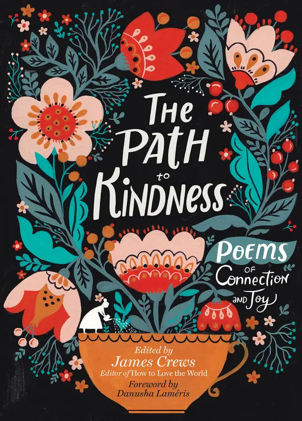 The Path to Kindness by James Crews, Danusha Laméris cover