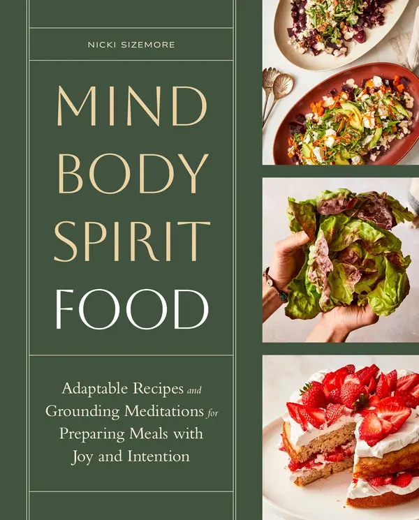 Mind, Body, Spirit, Food by Nicki Sizemore cover