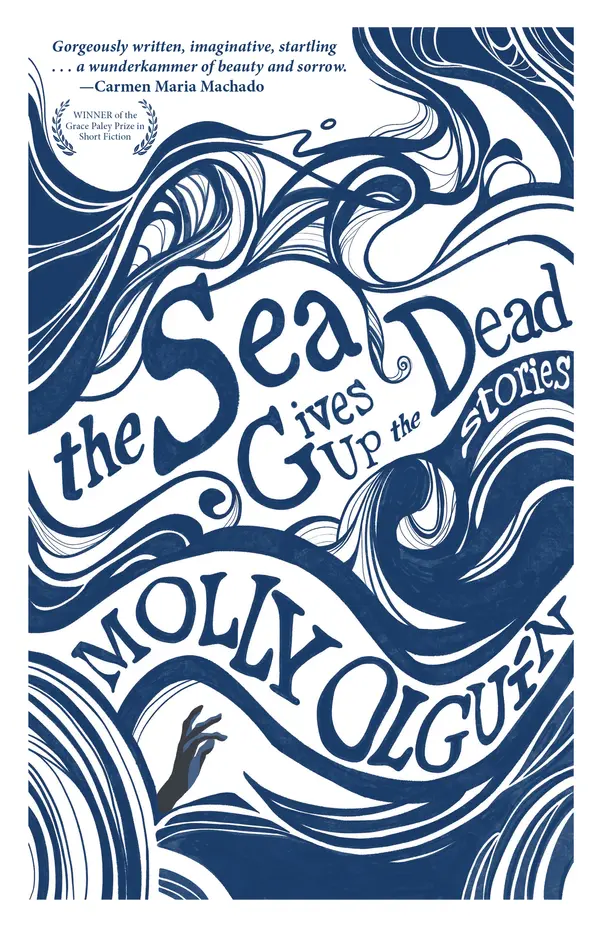 The Sea Gives Up the Dead by Molly Olguín cover