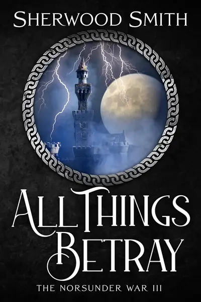 The Norsunder War III: All Things Betray book cover