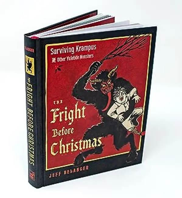 The Fright Before Christmas: Surviving Krampus and Other Yuletide Monsters, Witches, and Ghosts by Jeff Belanger cover