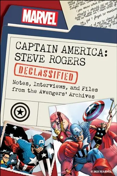 Captain America: Steve Rogers Declassified: Notes, Interviews, and Files from the Avengers’ Archives book cover