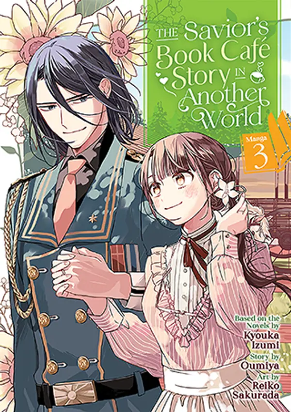 The Savior's Book Cafe Story in Another World, Vol. 3 (The Savior's Book Cafe Story in Another World, #3) by Kyouka Izumi cover