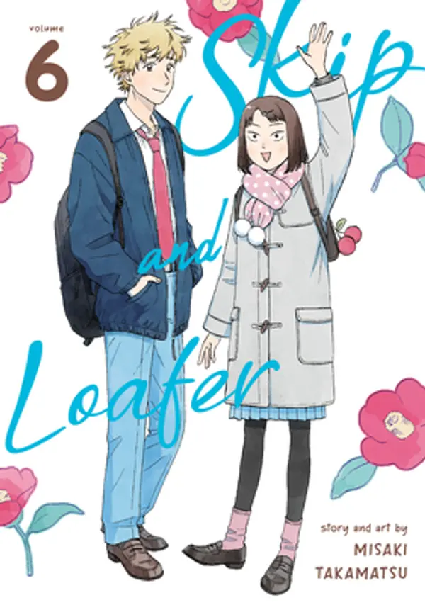 Skip and Loafer, Vol. 6 by Misaki Takamatsu cover