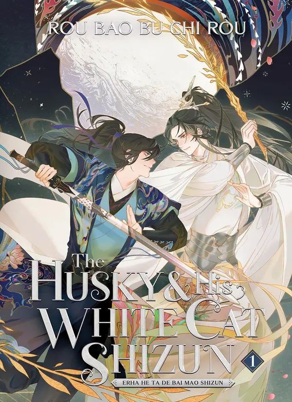 The Husky and His White Cat Shizun: Erha He Ta De Bai Mao Shizun (Novel) Vol. 1 by Rynn, Rou Bao Bu Chi Rou, Meatbun Doesn't Eat Meat cover