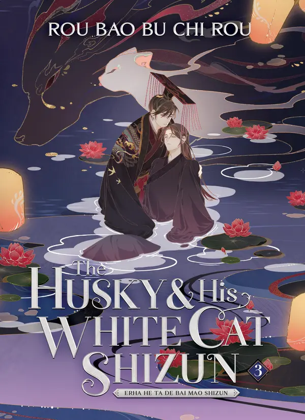 The Husky and His White Cat Shizun: Erha He Ta De Bai Mao Shizun (Novel) Vol. 3 by Rynn, Rou Bao Bu Chi Rou, Meatbun Doesn't Eat Meat cover