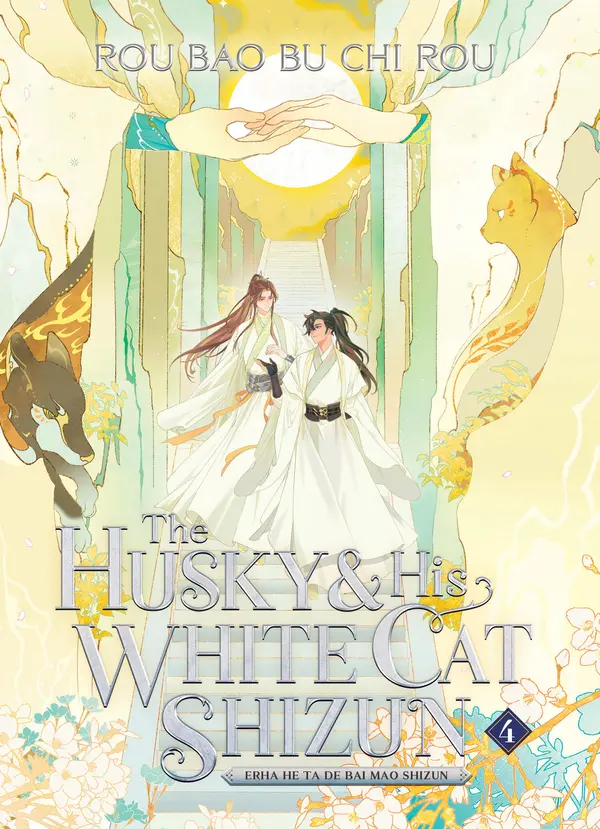 The Husky and His White Cat Shizun: Erha He Ta De Bai Mao Shizun (Novel) Vol. 4 by Rou Bao Bu Chi Rou, st cover