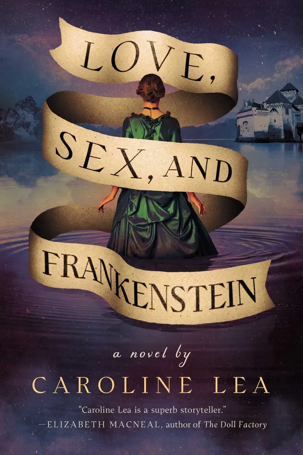 Love, Sex, and Frankenstein by Caroline Lea cover