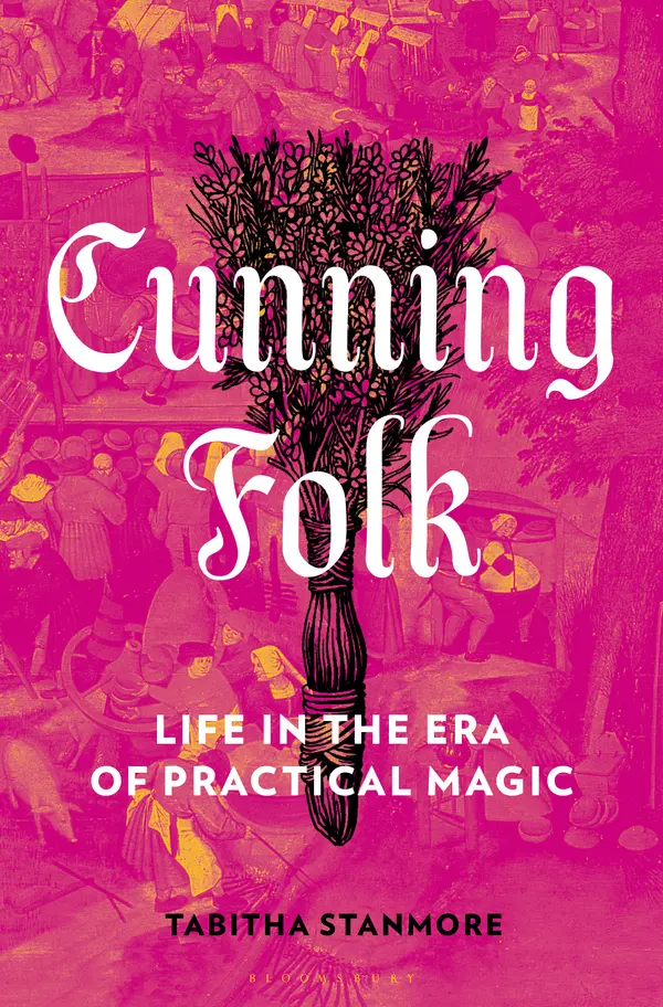 Cunning Folk: Life in the Era of Practical Magic by Tabitha Stanmore cover