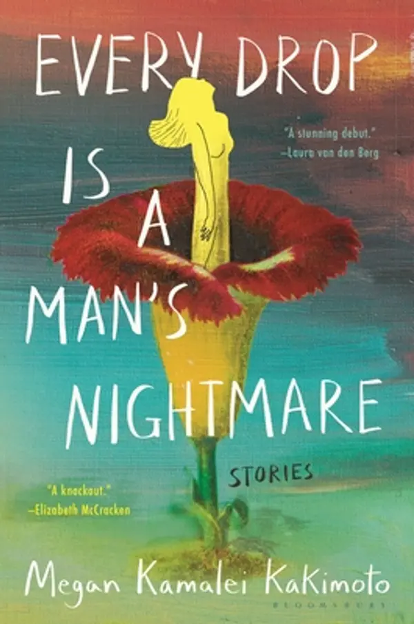 Every Drop Is a Man's Nightmare by Megan Kamalei Kakimoto cover