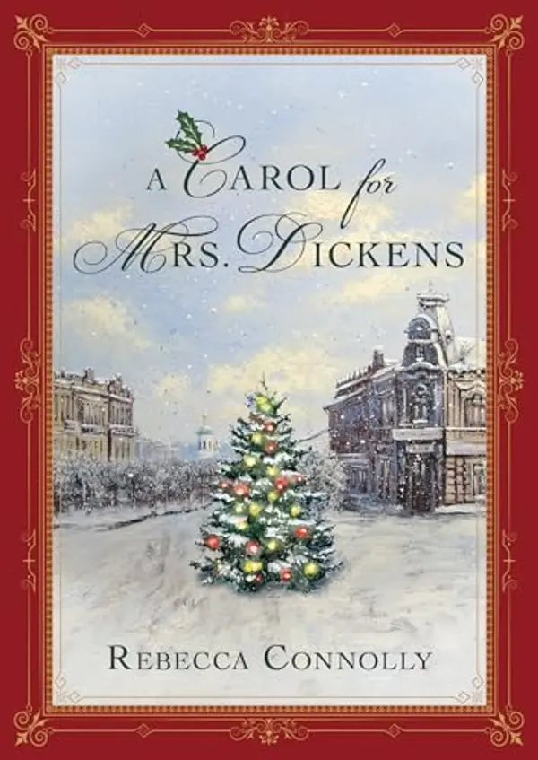 A Carol for Mrs. Dickens by Rebecca Connolly cover