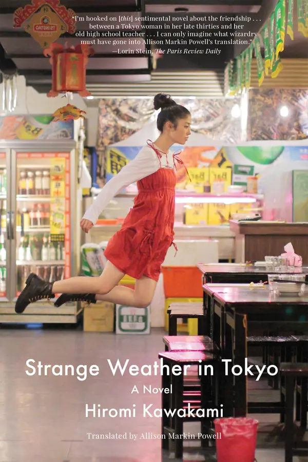 Strange Weather in Tokyo by Hiromi Kawakami, Allison Markin Powell cover