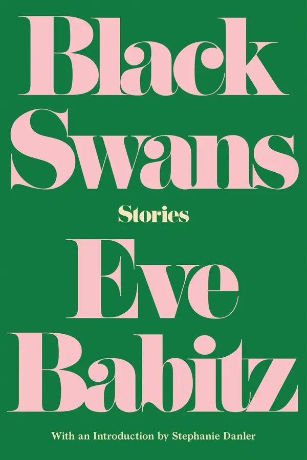 Black Swans by Eve Babitz, Stephanie Danler cover