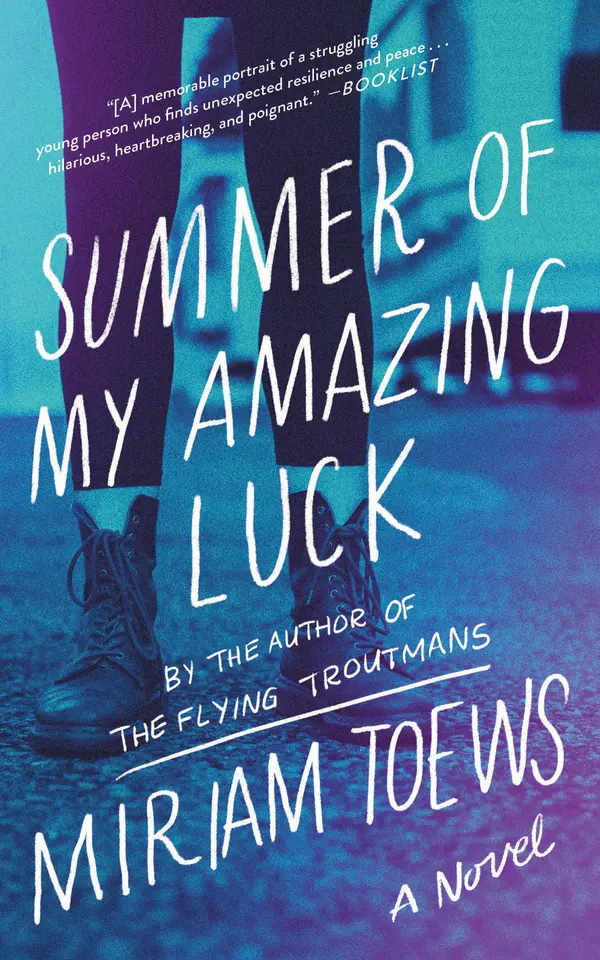 Summer of My Amazing Luck by Miriam Toews cover