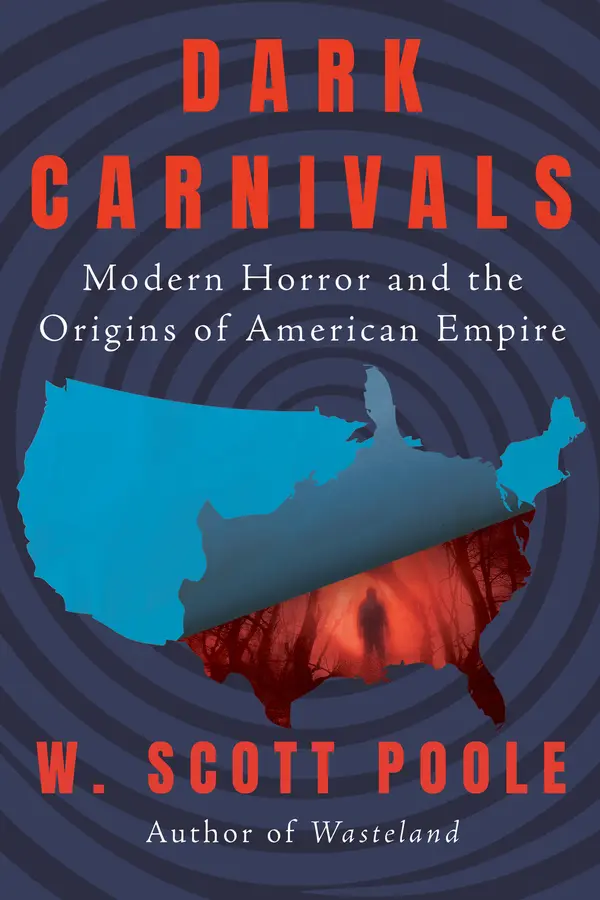 Dark Carnivals by W. Scott Poole cover