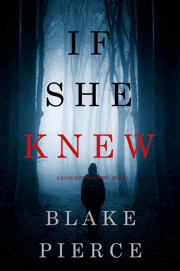 If She Knew (A Kate Wise Mystery—Book 1) by Blake Pierce cover