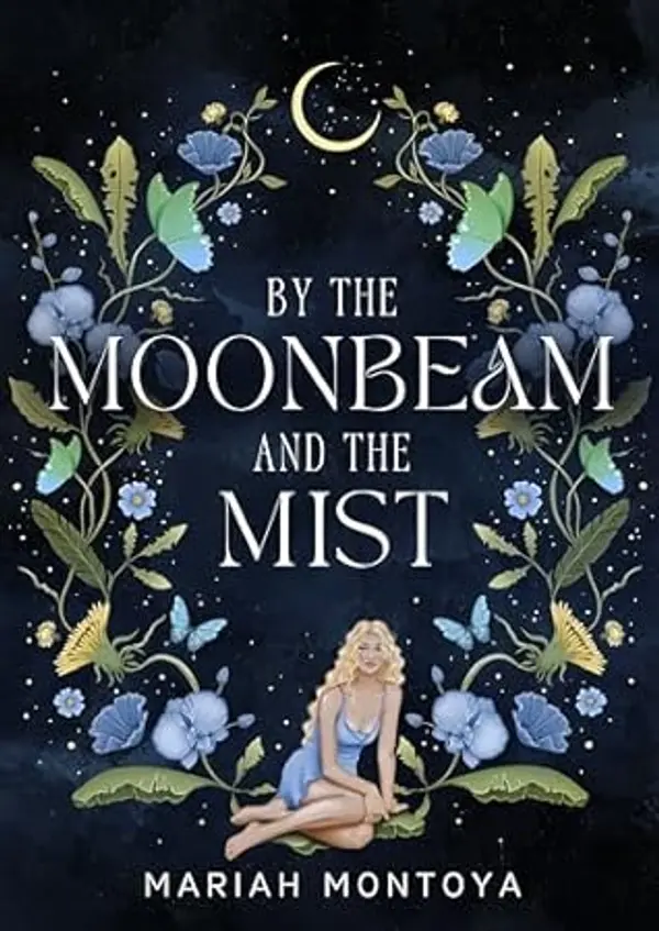 By the Moonbeam and the Mist (The Esholian Institute, #2) by Mariah Montoya cover