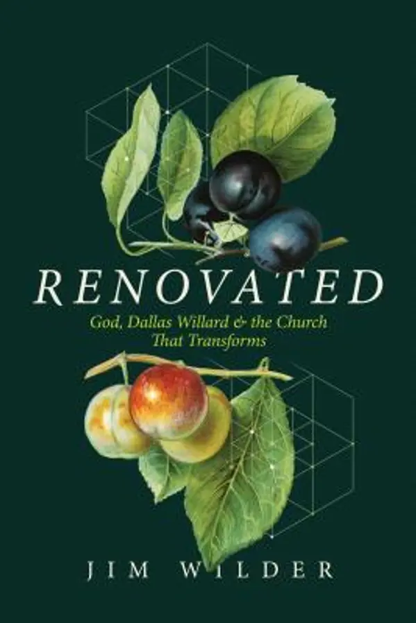 Renovated: God, Dallas Willard, and the Church That Transforms by Jim Wilder cover