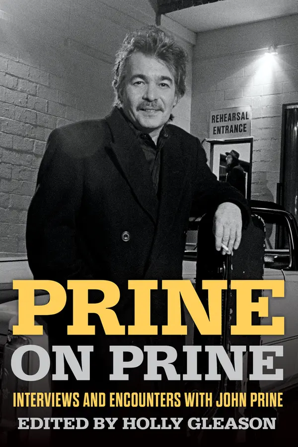 Prine on Prine: Interviews and Encounters with John Prine (Musicians in Their Own Words) by Holly Gleason cover
