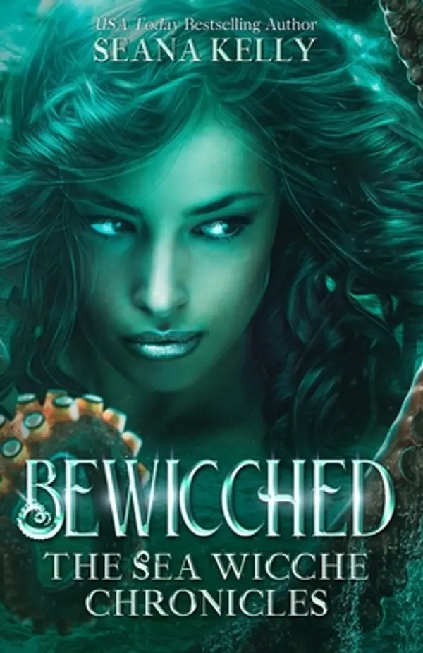 Bewicched (The Sea Wicche Chronicles #1) by Seana Kelly cover