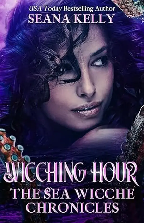 Wicching Hour (The Sea Wicche Chronicles #3) by Seana Kelly cover
