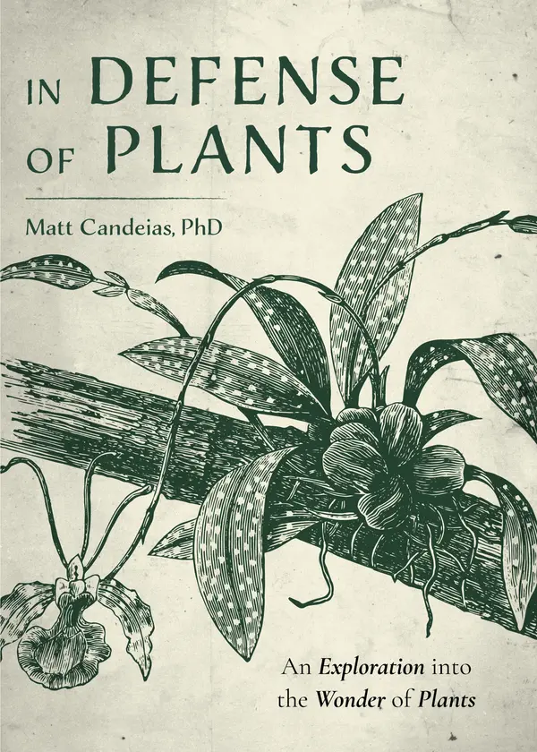 In Defense of Plants by Matt Candeias cover