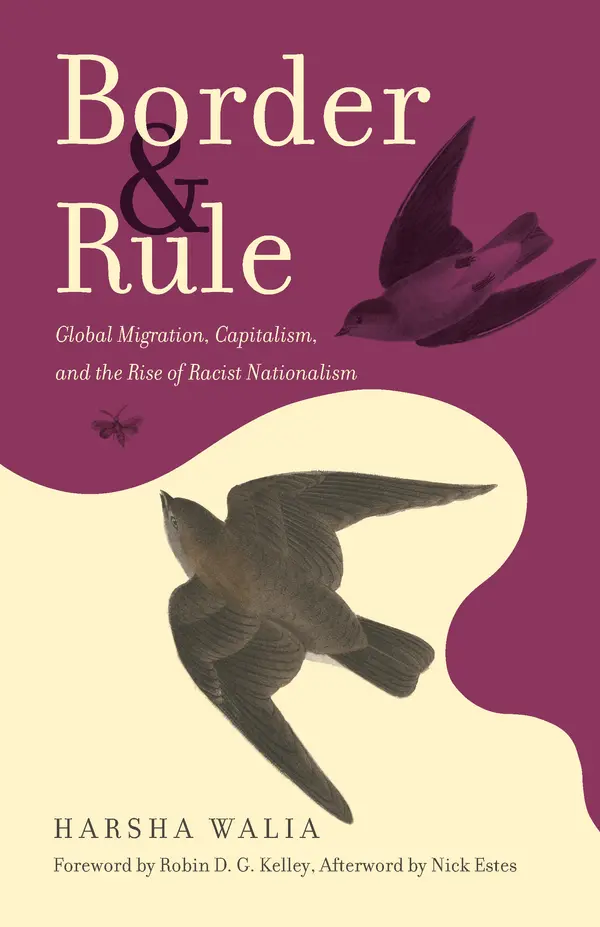 Border and Rule by Harsha Walia, Robin D.G. Kelley, Nick Estes cover