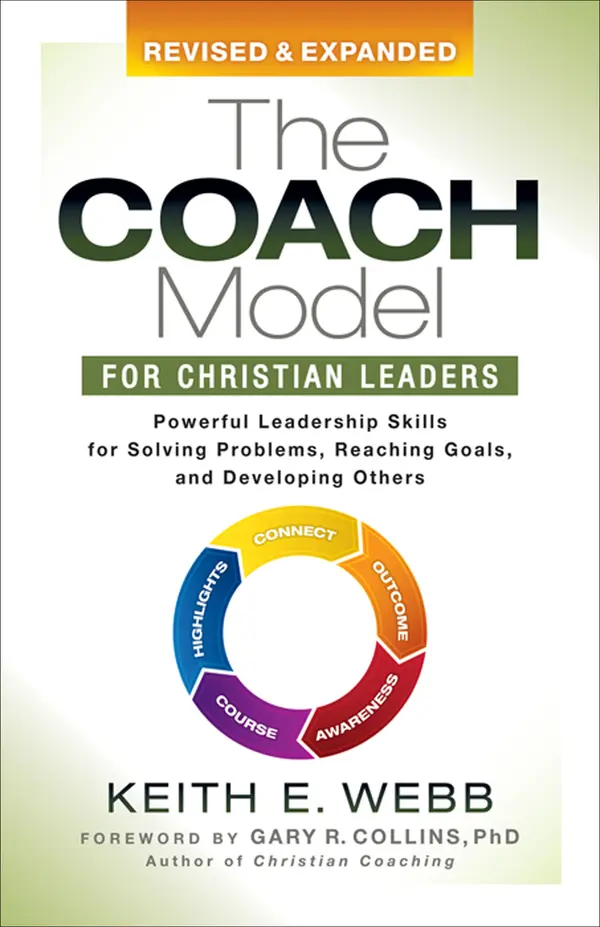 The Coach Model for Christian Leaders by Keith E. Webb, Gary R. Collins cover