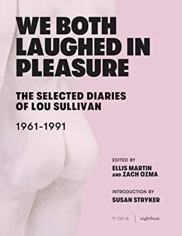 We Both Laughed in Pleasure: The Selected Diaries of Lou Sullivan by Lou Sullivan cover