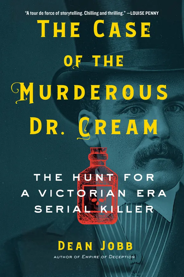 The Case of the Murderous Dr. Cream by Dean Jobb cover