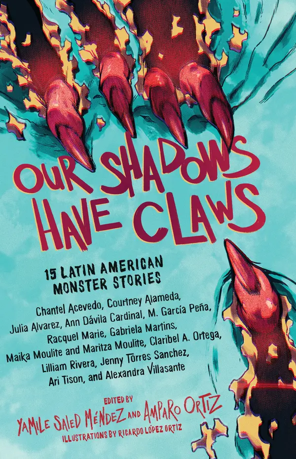 Our Shadows Have Claws by Yamile Saied Méndez, Amparo Ortiz, Ricardo López Ortiz cover