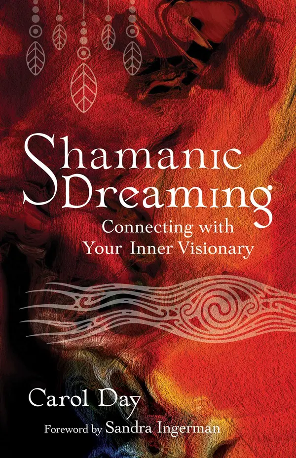 Shamanic Dreaming by Carol Day, Sandra Ingerman cover