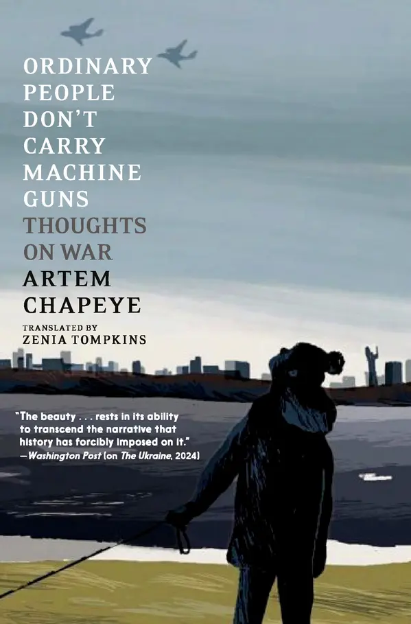 Ordinary People Don't Carry Machine Guns by Artem Chapeye cover