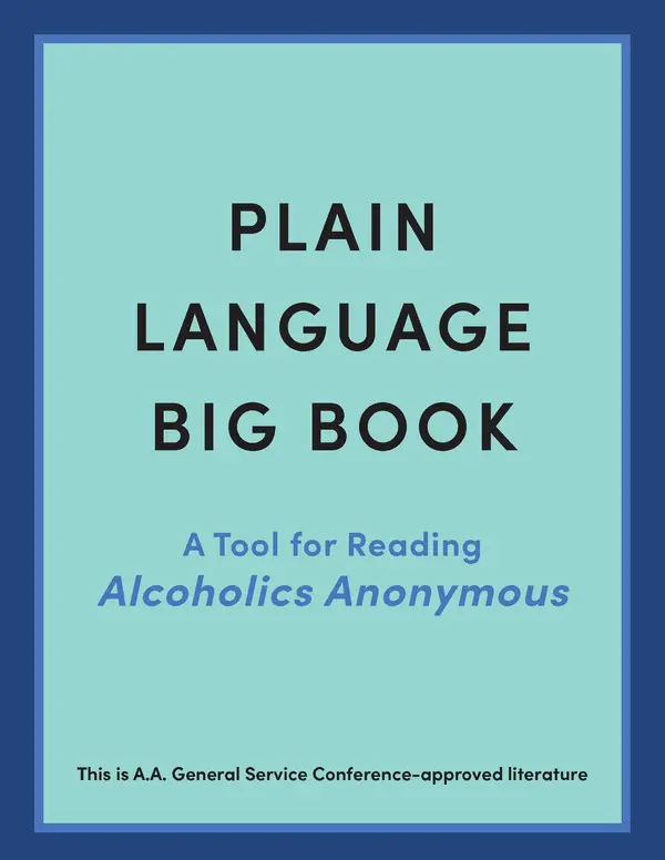 Plain Language Big Book: A Tool for Reading Alcoholics Anonymous by Alcoholics Anonymous World Services, Inc., Alcoholics Anonymous World Services, Inc. cover