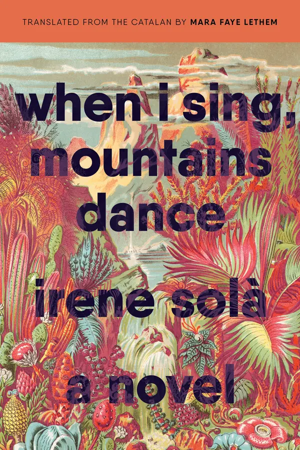 When I Sing, Mountains Dance by Irene Solà cover