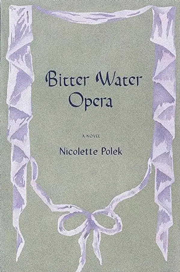 Bitter Water Opera by Nicolette Polek cover