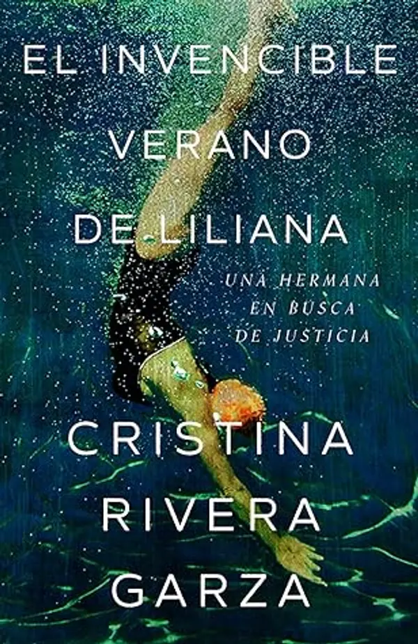 El invencible verano de Liliana / Liliana's Invincible Summer (Spanish Edition) by Cristina Rivera Garza cover