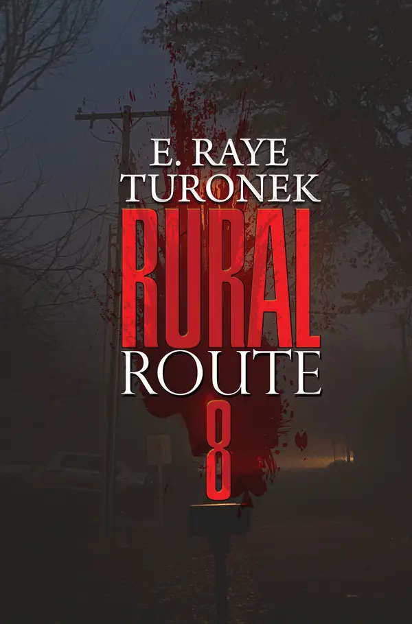 Rural Route 8 by E. Raye Turonek cover