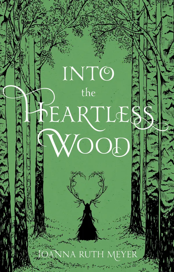 Into the Heartless Wood by Joanna Ruth Meyer cover