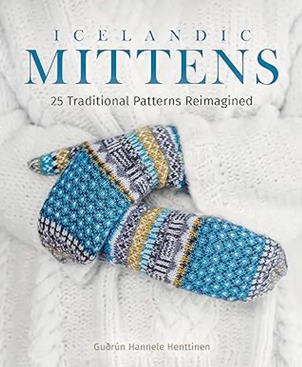 Icelandic Mittens: 25 Traditional Patterns Reimagined by Guðrún Hannele Henttinen cover