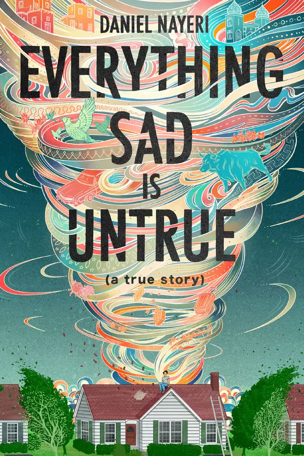 Everything Sad Is Untrue by Daniel Nayeri cover