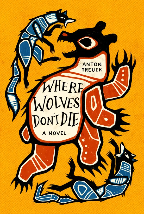 Where Wolves Don't Die by Anton Treuer cover