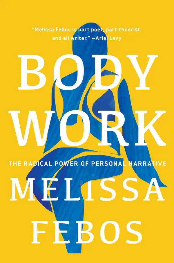 Body Work by Melissa Febos cover