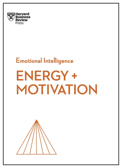 Energy + Motivation (HBR Emotional Intelligence Series) book cover