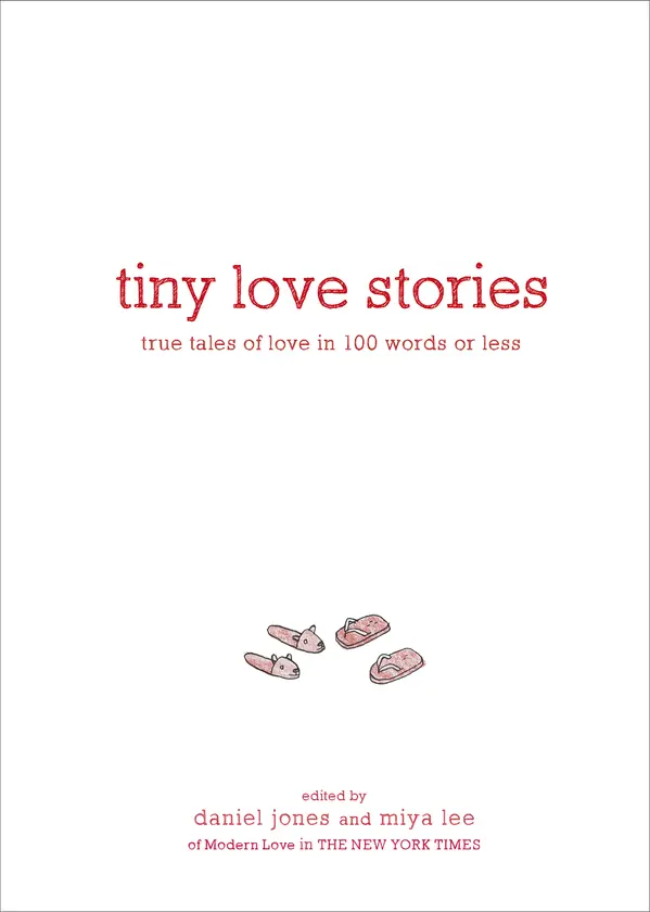 Tiny Love Stories by Daniel Jones, Miya Lee cover