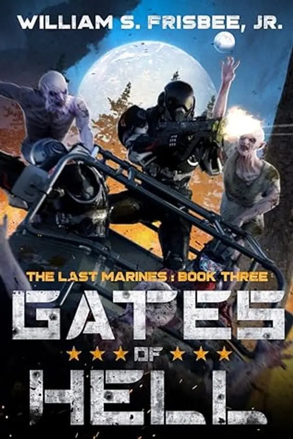 Gates of Hell (The Last Marines Book 3) by William S. Frisbee Jr. cover