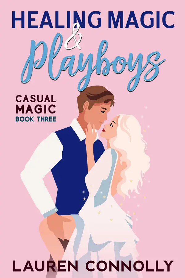 Healing Magic & Playboys (Casual Magic Book 3) by Lauren Connolly cover